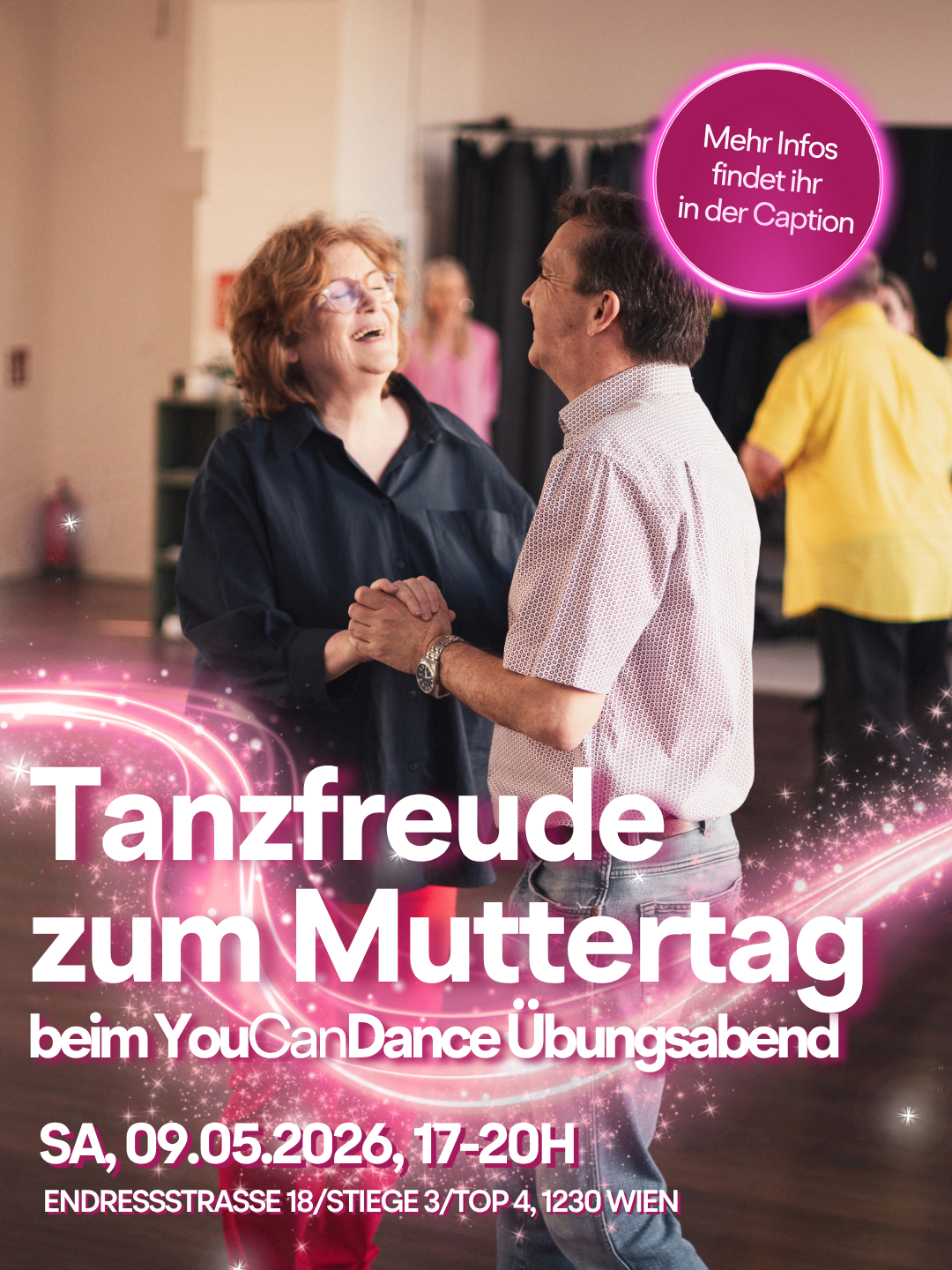 Der Ballroom Übungsabend am 9. Mai steht ganz im Zeichen des Muttertages und wir, YouCanDance, laden euch herzlich ein gemeinsam mit uns die Mamas hochleben zu lassen! 📆 Sa, 09.05.2026 // 17-20 Uhr 📍 Endresstraße 18/Stiege 3 (im Hinterhof links)/Top 4, 1230 Wien 🏷️ 10 Euro pro Person 🎁 Alle Mütter erhalten ein Willkommensgeschenk Der Übungsabend erfreut sich ganz großer Beliebtheit! Man sagt, bei uns sei es so gemütlich und die Atmosphäre so sympathisch! Paare aus anderen Tanzschulen sind selbstverständlich und wie immer, bei uns herzlichst willkommen! Unsere Tanzfläche ist eure Tanzfläche. Wir freuen uns auf einen entzückenden Abend! Euer YouCanDance Team